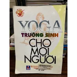 Yoga Trường Sinh cho mọi người – Phạm Cao Hoàn 588562
