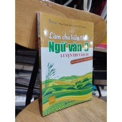 Làm Chủ Kiến Thức Ngữ Văn 9 Luyện Thi Vào 10 - Phạm Trung Tình - Chu Thị Thuỳ Dương