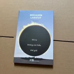 Khi ta không còn hiểu thế giới