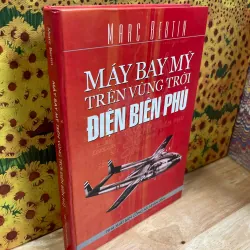 Máy Bay Mỹ Trên Vùng Trời Điện Biên Phủ - Marc Bertin