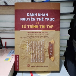 Danh nhân Nguyễn Thế Trực và Sứ trình thi tập | Trần Ích Nguyên