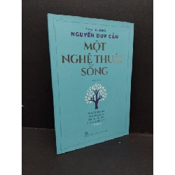 Một nghệ thuật sống mới 90% bẩn bìa nhẹ 2019 HCM1410 Nguyễn Duy Cần TÂM LÝ