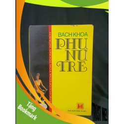 (TẶNG BOOKMARK) BÁCH KHOA PHỤ NỮ TRẺ MỚI 50% 1995 -RBK205 SÁCH KHOA HỌC ĐỜI SỐNG