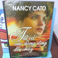 Sách: Tất cả các dòng sông đều chảy - TG: Nancy Cato