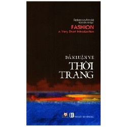 Dẫn Luận Về Thời Trang - Rebecca Arnold 183112