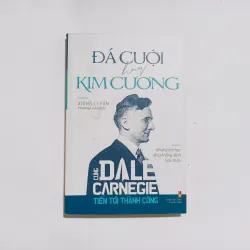 Đá Cuội Hay Kim Cương - Cùng Dale Carnegie Tiến Tới Thành Công