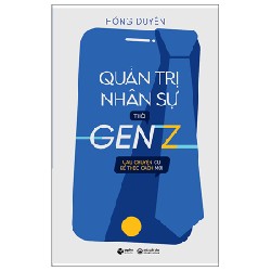 Quản Trị Nhân Sự Thời Gen Z - Hồng Duyên 137945