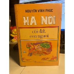 Hà Nội Cõi Đất, Con Người (Tái Bản 2020)-Tác giả Nguyễn Vinh Phúc-Sách lưu kho còn seal mới 95% STB1000