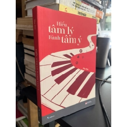 Hiểu tâm lý rành tâm ý - Huy Đức