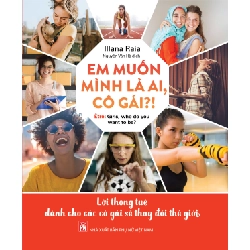 Em muốn mình là ai,cô gái?! - Illana Raia
