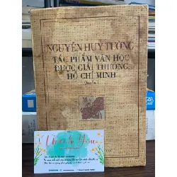 Nguyễn Huy Tưởng – Tác phẩm văn học được Giải thưởng Hồ Chí Minh (Quyển I) – Nguyễn Huy Tưởng 592322