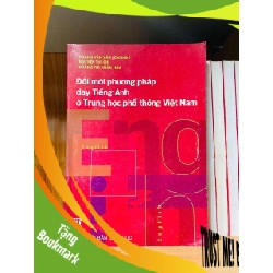 (TẶNG BOOKMARK) Đổi mới phương pháp dạy Tiếng Anh ở Trung học Phổ thông Việt Nam - GIÁO TRÌNH, CHUYÊN MÔN - Văn võ - RBK3110-189