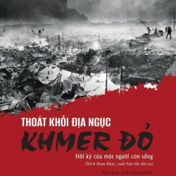 (Giảm 10%) Thoát khỏi địa ngục Khmer đỏ - Hồi ký của một người còn sống