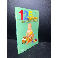 125 trò chơi phát triển trí não em bé 2006 tủ sách gia đình mới 85% ố nhẹ (kỹ năng) HPB.HCM3012 58910