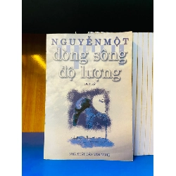 (Sách cũ SCGR) Dòng sông độ lượng - Nguyễn Một - Văn học VAVOY7-14 Blogmeo090426