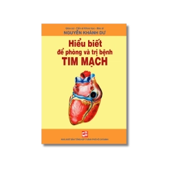 Hiểu biết để phòng và trị bệnh tim mạch - Nguyễn Khánh Dư Vanvosach