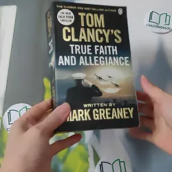 [MIỄN PHÍ BỌC SÁCH] True Faith and Allegiance - Tom Clancy & Mark Greaney 1026743