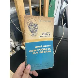 Nâng cao đạo đức cách mạng quét sạch chủ nghĩa cá nhân - Hồ Chí Minh