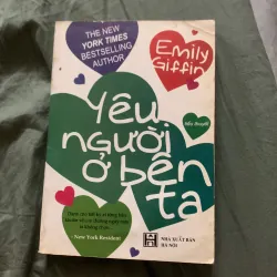 Tiểu thuyết Yêu người ở bên ta - Emily Giffin 
