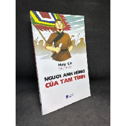 (TẶNG BOOKMARK) Người Anh Hùng Của Tam Tỉnh - Huy Cờ, mới 90%, 2017 RBK0202