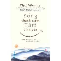 Sống chánh niệm tâm bình yên - Paddy Brosnan