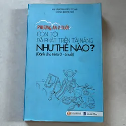 Phương án 0 tuổi con tôi đã phát triển như thế nào