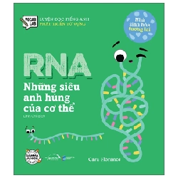 Luyện Đọc Tiếng Anh, Phát Triển Từ Vựng - Nhà Sinh Hóa Tương Lai - RNA - Những Siêu Anh Hùng Của Cơ Thể - Cara Florance 281648