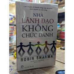 Nhà lãnh đạo không chức danh - Robin Sharma