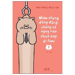 Năm tháng đằng đẵng, chẳng có ngày nào thích hợp đi làm 2 - Văn phòng động vật - 2025 - Đời sống - Lifestyle Rebooks.vn