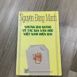 Những bài giảng về tác gia văn học việt nam hiện đại - Nguyễn Đăng Mạnh. 999