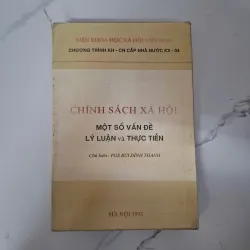 Chính sách xã hội: Một số vấn đề lý luận và thực tiễn - PGS. Bùi Đình Thanh 1020781