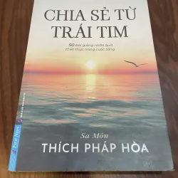 Chia Sẻ Từ Trái Tim - 50 bào giảng nhân quả thiết thực trong cuộc sống (Thích Pháp Hòa)