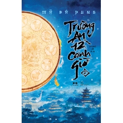 Trường An 12 Canh Giờ - Tập 2 - Mã Bá Dung 281141