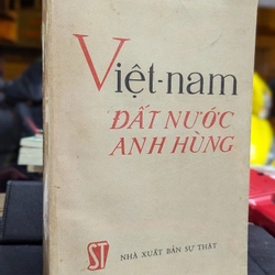 Việt Nam Đất Nước Anh Hùng - tặng sách Làm Nên Sự Nghiệp (trị giá 99K) 491021