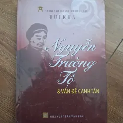 Nguyễn Trường Tộ & Vấn đề canh tân - Bùi Kha - Lịch sử / Nghiên cứu 796893