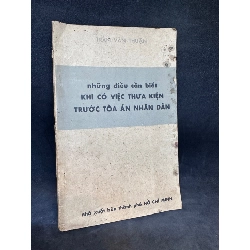 Những điều cần biết khi có việc thưa kiện trước tòa án nhân dân (1979) Trần Văn Thuận, mới 60% (ố vàng) SBM1311