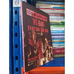 100 nhà khoa học vĩ đại thay đổi thế giới - Jon Balchin 517251