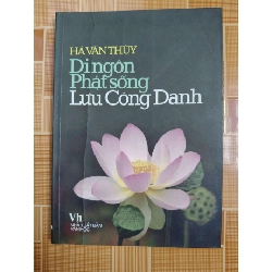 Di ngôn Phật sống Lưu Công Danh N18 - 2008 - 162 trang LỊCH SỬ - CHÍNH TRỊ - TRIẾT HỌC ANTQ2012-178 Rebooks.vn
