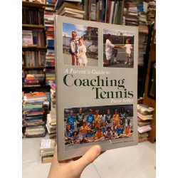 A Parent's Guide to Coaching Tennis - Pierce Kelly