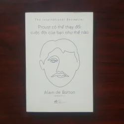 [Sách Triết Học] Proust Có Thể Thay Đổi Cuộc Đời Bạn Như Thế Nào (Alain De Button)