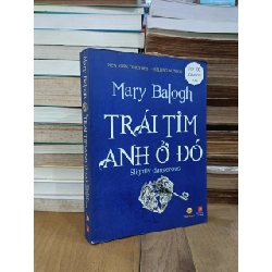 Trái tim anh ở đó - Mary Balogh (Vũ Thanh Tuyền dịch)