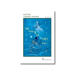 Nơi không có tuyết - Huỳnh Trọng Khang