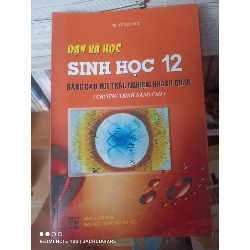 (Sách cũ SCGR) Dạy Và Học Sinh Học 12 Bằng Câu Hỏi Trắc Nghiệm Khách Quan (Chương Trình Nâng Cao) - Vũ Đức Lưu 2009 VAVO-AK2T3 Blogmeo090426