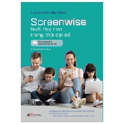 Screenwise -Nuôi dạy con thời đại số - Devorah Heitner 2023 New 100% HCM.PO 29649