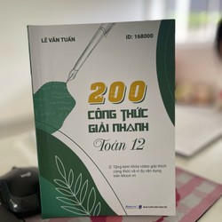 200 công thức giải nhanh Toán 12 - Lê Văn Tuấn 185166