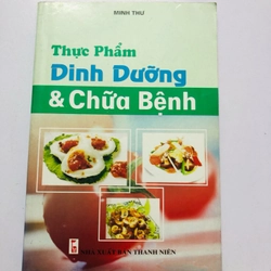 THỰC PHẨM DINH DƯỠNG CHỮA BỆNH  - 183 trang, nxb: 2009
