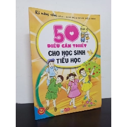 50 Điều Cần Thiết Cho Học Sinh Tiểu Học - Tập 2 (2012) Mới 80% HCM.ASB0602