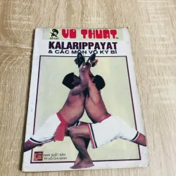 SỔ TAY VÕ THUẬT KALARIPPAYAT & CÁC MÔN VÕ KỲ BÍ
