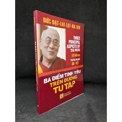 [Phiên Chợ Sách Cũ] Ba Điểm Tinh Yếu Trên Đường Tu Tập - Đức Đạt Lai Lạt Ma XIV 2804, 2021