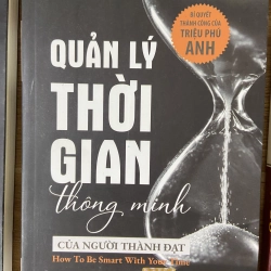 Quản lý thời gian thông minh của người thành đạt